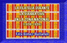 La Filatelia durante la Guerra Civil en la Zona Nacional (1936-1939)